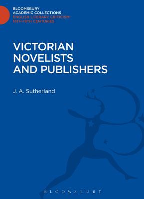 Victorian Novelists and Publishers - Sutherland, J. A.