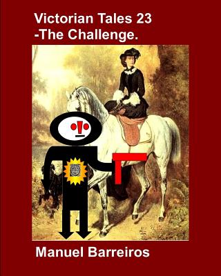 Victorian Tale 23 - The Challenge. - Barreiros, Manuel