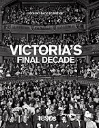 Victoria's Final Decade: 1890's