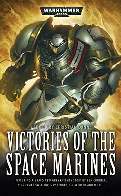 Victories of the Space Marines - Dunn, Christian (Editor)