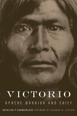 Victorio: Apache Warrior and Chief - Chamberlain, Kathleen P