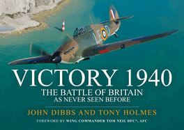 Victory 1940 (Paperback): The Battle of Britain as Never Seen Before