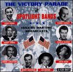 Victory Parade of Spotlight Bands 1943-45: Wartime