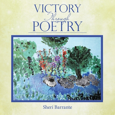 Victory Through Poetry - Barrante, Sheri