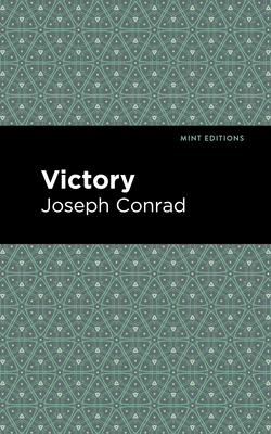 Victory - Conrad, Joseph, and Editions, Mint (Contributions by)