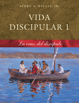 Vida Disipular 1 La Cruz Del Discipulo - Willis, A.