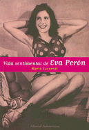 Vida Sentimental de Eva Peron