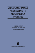 Video and Image Processing in Multimedia Systems