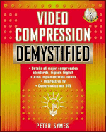 Video Compression Demystified - Symes, Peter D