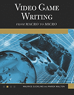 Video Game Writing [OP]: From Macro to Micro