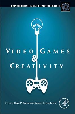 Video Games and Creativity - Green, Garo, and Kaufman, James C