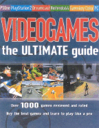 Video Games: The Ultimate Guide