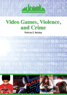 Video Games, Violence, and Crime