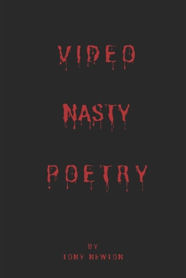 Video Nasty Poetry - Newton, Tony