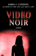 Video Noir - Caterino, James J