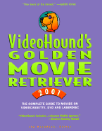 VideoHound's Golden Movie Retriever - Conners, Martin (Volume editor), and Craddock, Jim (Volume editor), and Connors, Martin (Editor)