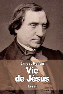 Vie de Jsus - Renan, Ernest