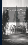 Vie de Madame Rivier: Fondatrice de La Congregation Des Soeurs de La Presentation de Marie...