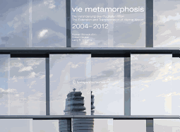 Vie Metamorphosis: Die Veranderungen Des Flughafen Wien / The Extension and Transformation of Vienna Airport. 2004-2012