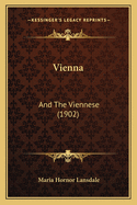 Vienna: And the Viennese (1902)