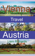 Vienna Travel Guide, Austria: The History, Information