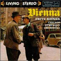 Vienna - Chicago Symphony Orchestra; Fritz Reiner (conductor)