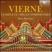 Vierne: Complete Organ Symphonies - Hayo Boerema (organ)