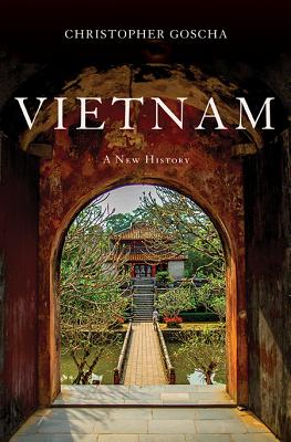 Vietnam: A New History - Goscha, Christopher