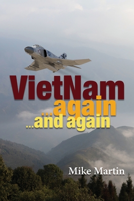 VietNam Again and Again! - Martin, Michael Ray