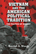 Vietnam and the American Political Tradition: The Politics of Dissent