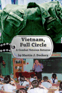 Vietnam, Full Circle: A Combat Veteran Returns