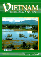 Vietnam, Rebuilding a Nation: Rebuilding a Nation