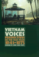 Vietnam Voices: Perspectives on the War Years, 1941-1982 - Pratt, John Clark (Editor)