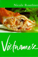 Vietnamese Cooking - Routhier, Nicole