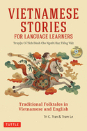 Vietnamese Stories for Language Learners: Traditional Folktales in Vietnamese and English (Audio Included)