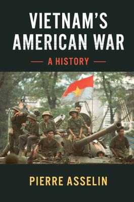 Vietnam's American War: A History - Asselin, Pierre