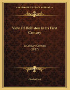 View of Holliston in Its First Century: A Century Sermon (1827)