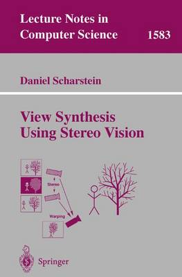 View Synthesis Using Stereo Vision - Scharstein, Daniel