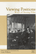 Viewing Positions: Ways of Seeing Film