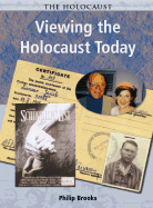 Viewing the Holocaust Today