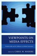 Viewpoints on Media Effects: Pseudo-Reality and its Influence on Media Consumers