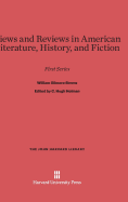 Views and Reviews in American Literature, History, and Fiction: First Series