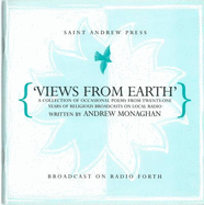 Views from Earth: A Collection of Occasional Poems from Twenty-One Years of Religious Broadcasts on Local Radio