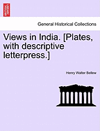 Views in India. [Plates, with Descriptive Letterpress.] - Bellew, Henry Walter