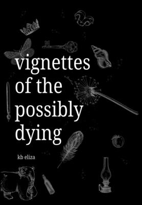 Vignettes of the Possibly Dying - Eliza, Kb