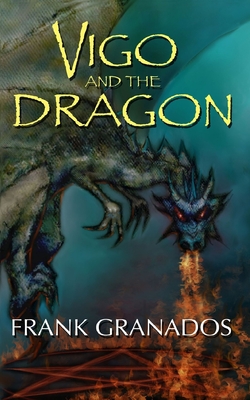 Vigo And The Dragon - Granados, Frank