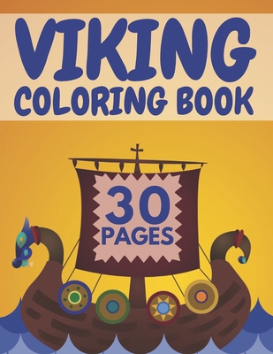 Viking Coloring Book: Featuring Vikings Berserkers Ships And More - Sow, John