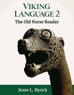 Viking Language 2: The Old Norse Reader - Byock, Jesse L