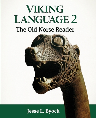 Viking Language 2: The Old Norse Reader - Byock, Jesse L