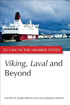 Viking, Laval and Beyond - Freedland, Mark R (Editor), and Adams-Prassl, Jeremias (Editor), and Bobek, Michal (Editor)